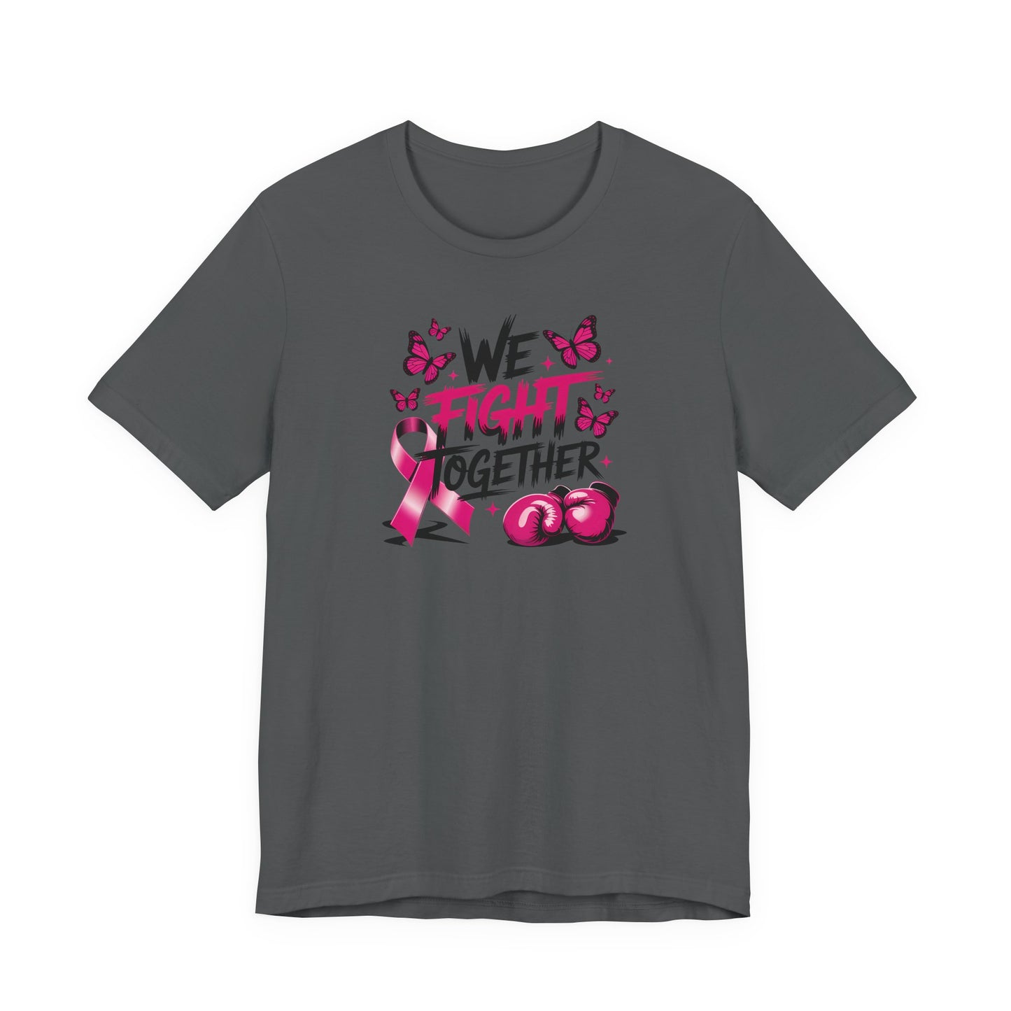 We Fight Together • Breast Cancer Support T-Shirt