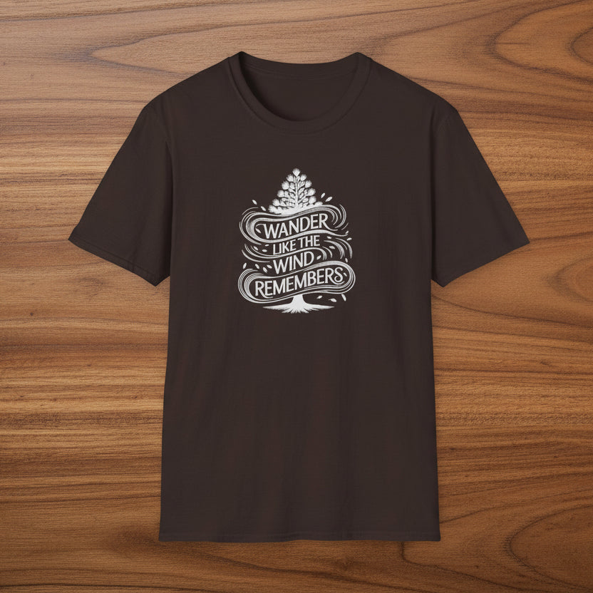 Wander Like The Wind Remembers T-Shirt
