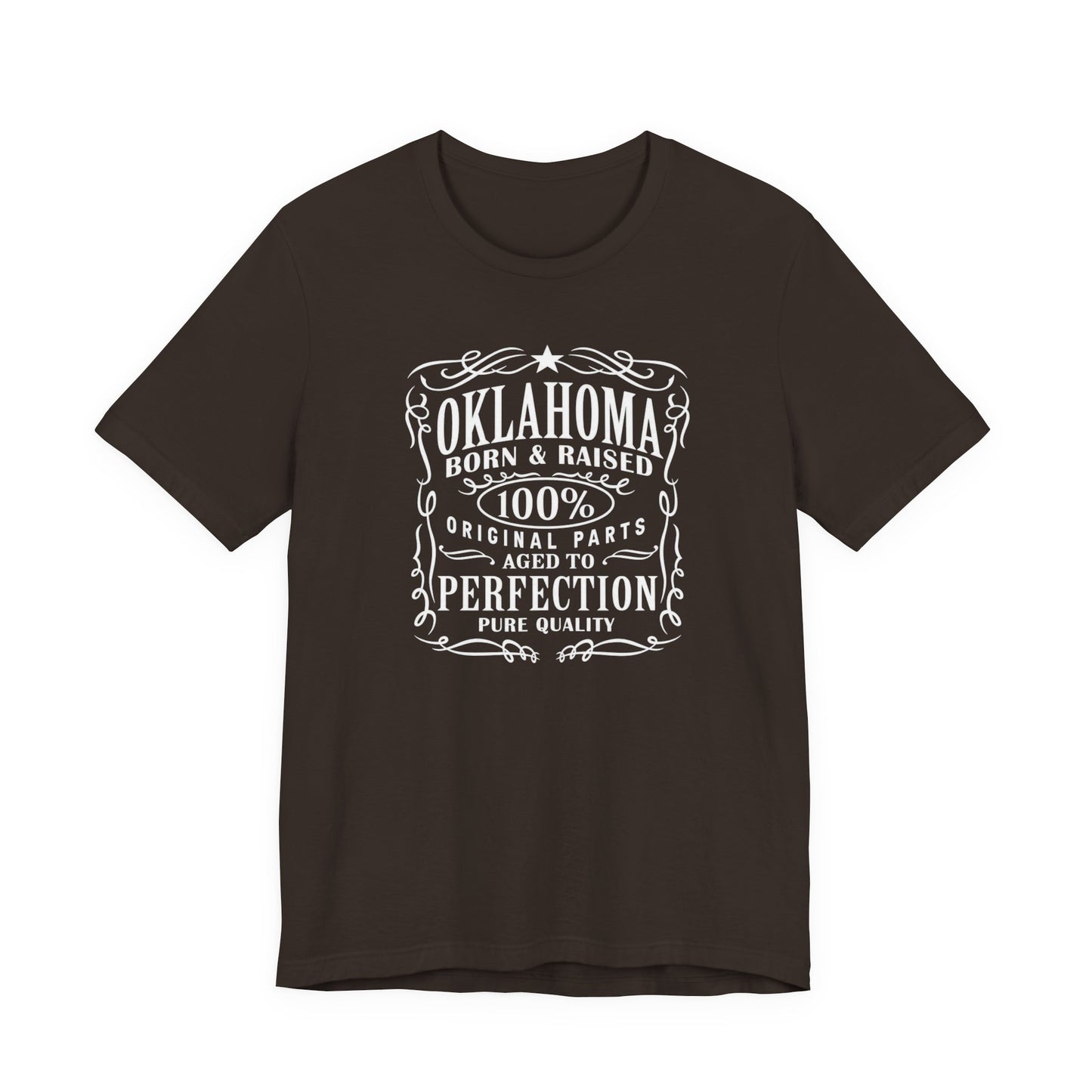 Oklahoma Born & Raised Tee — 100% Original, Aged to Perfection