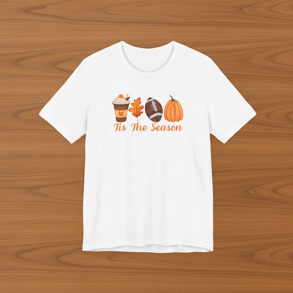 Tis The Season Fall Tshirt