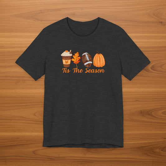 Tis The Season Fall Tshirt