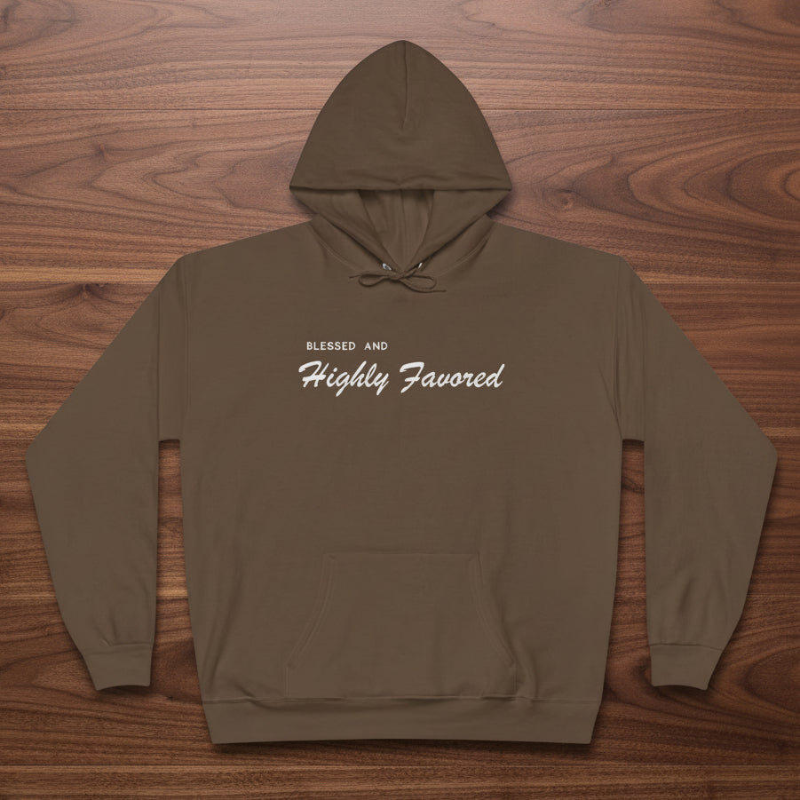 Blessed and Highly Favored Hoodie