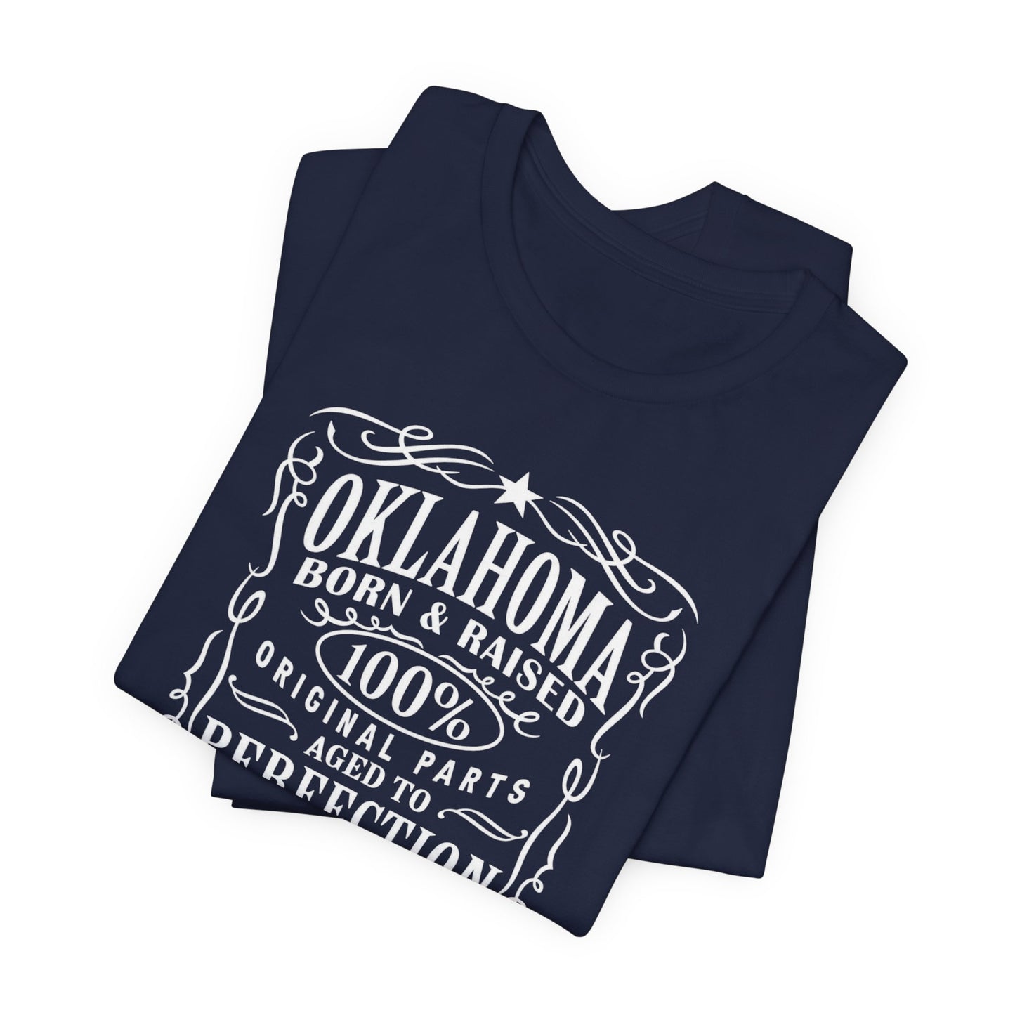 Oklahoma Born & Raised Tee — 100% Original, Aged to Perfection