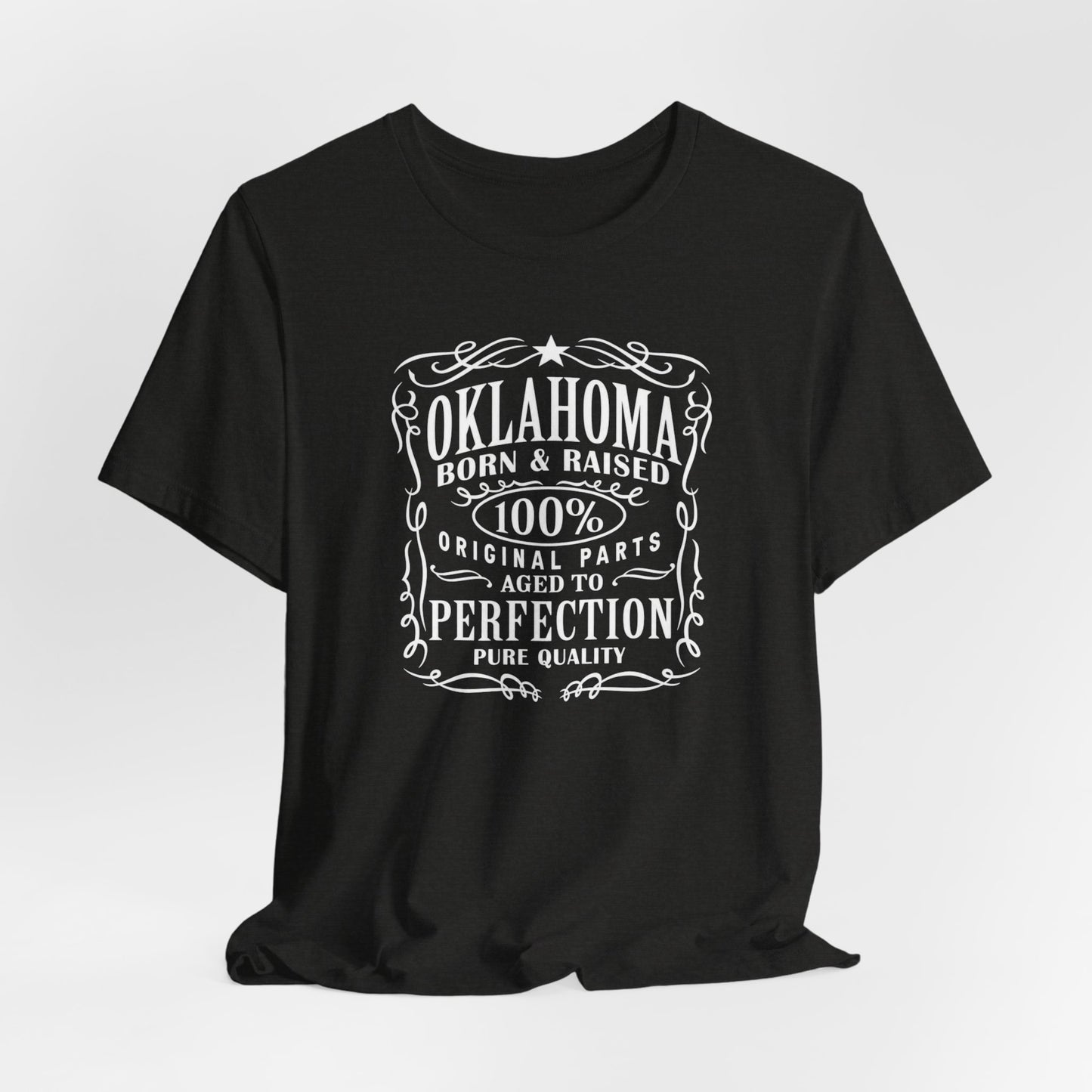 Oklahoma Born & Raised Tee — 100% Original, Aged to Perfection