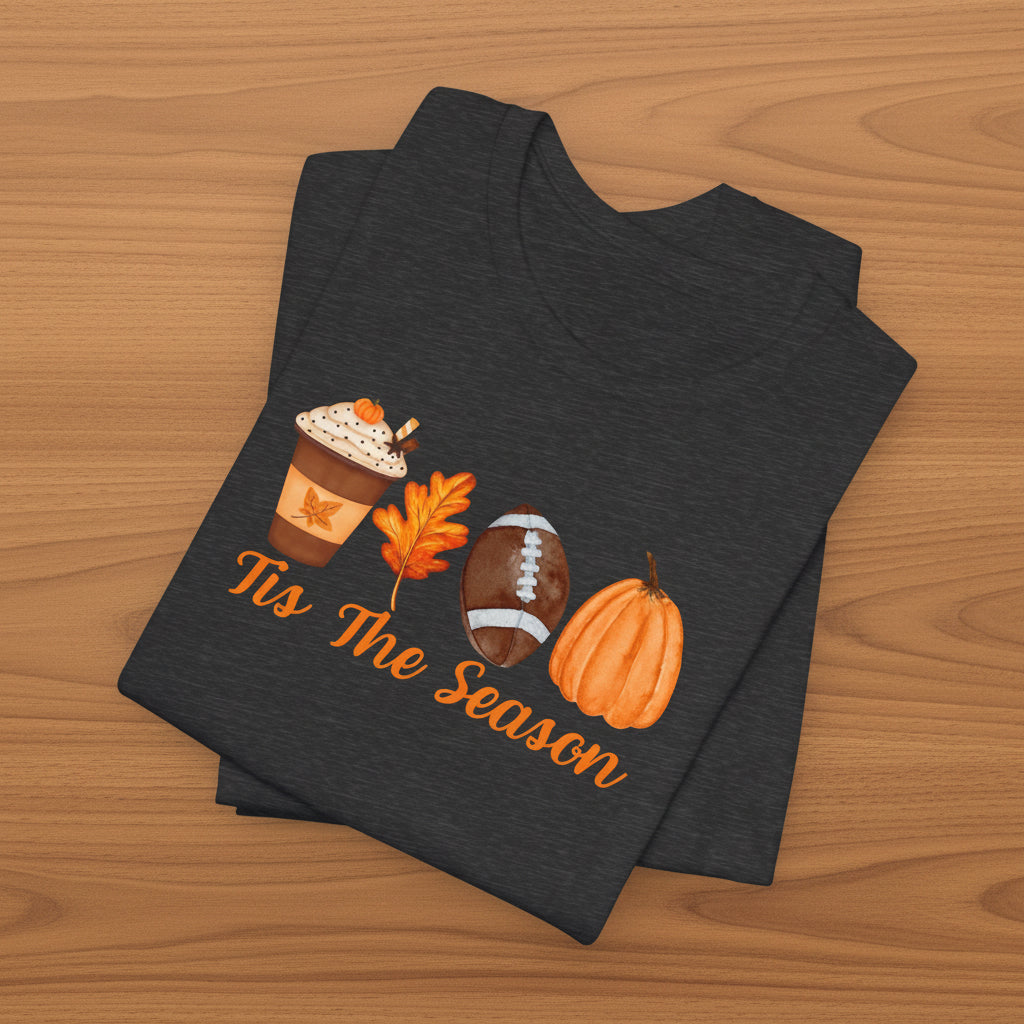 Tis The Season Fall Tshirt