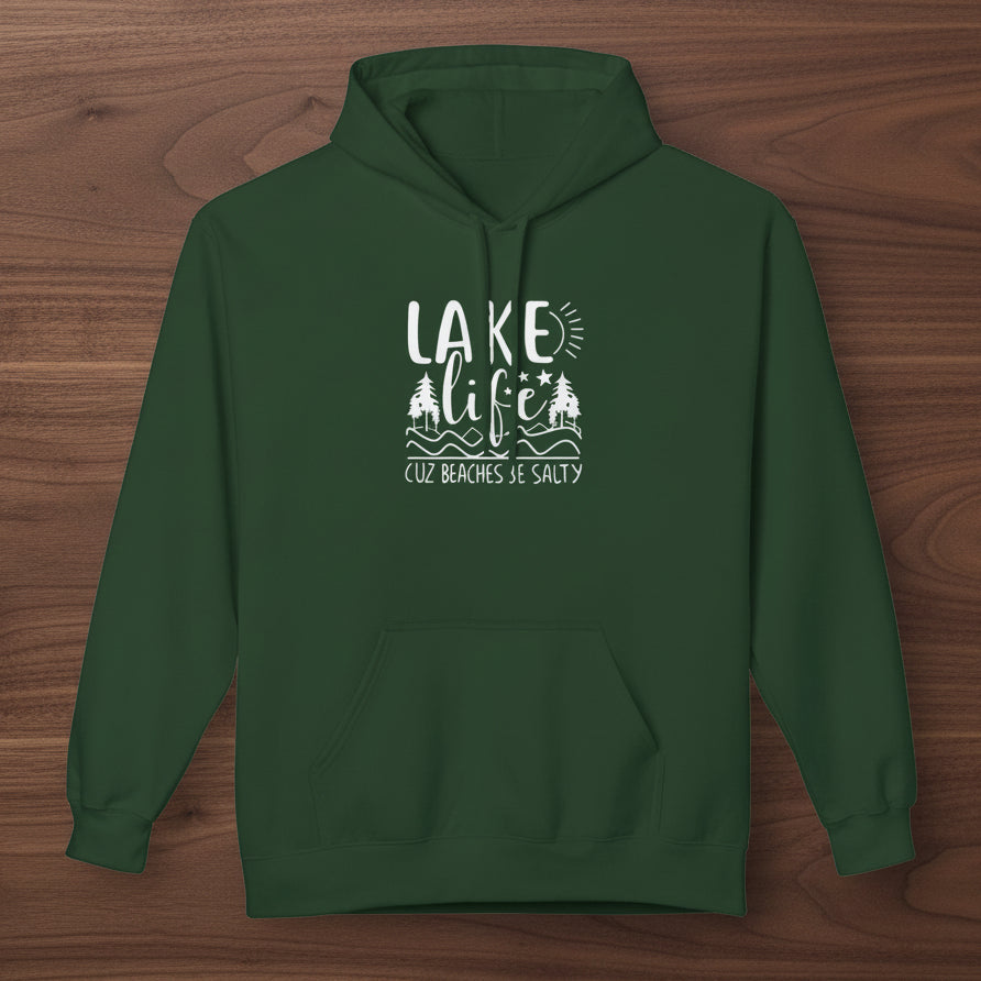 Lake Life Cuz Beaches Be Salty Hoodie