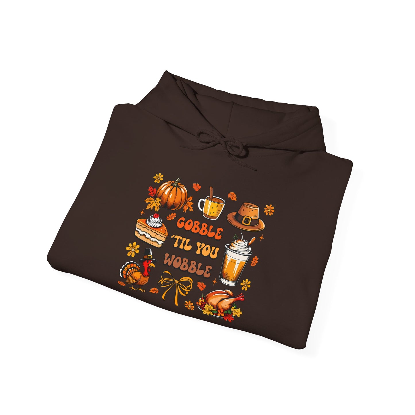 Gobble Till You Wobble Thanksgiving Hoodie