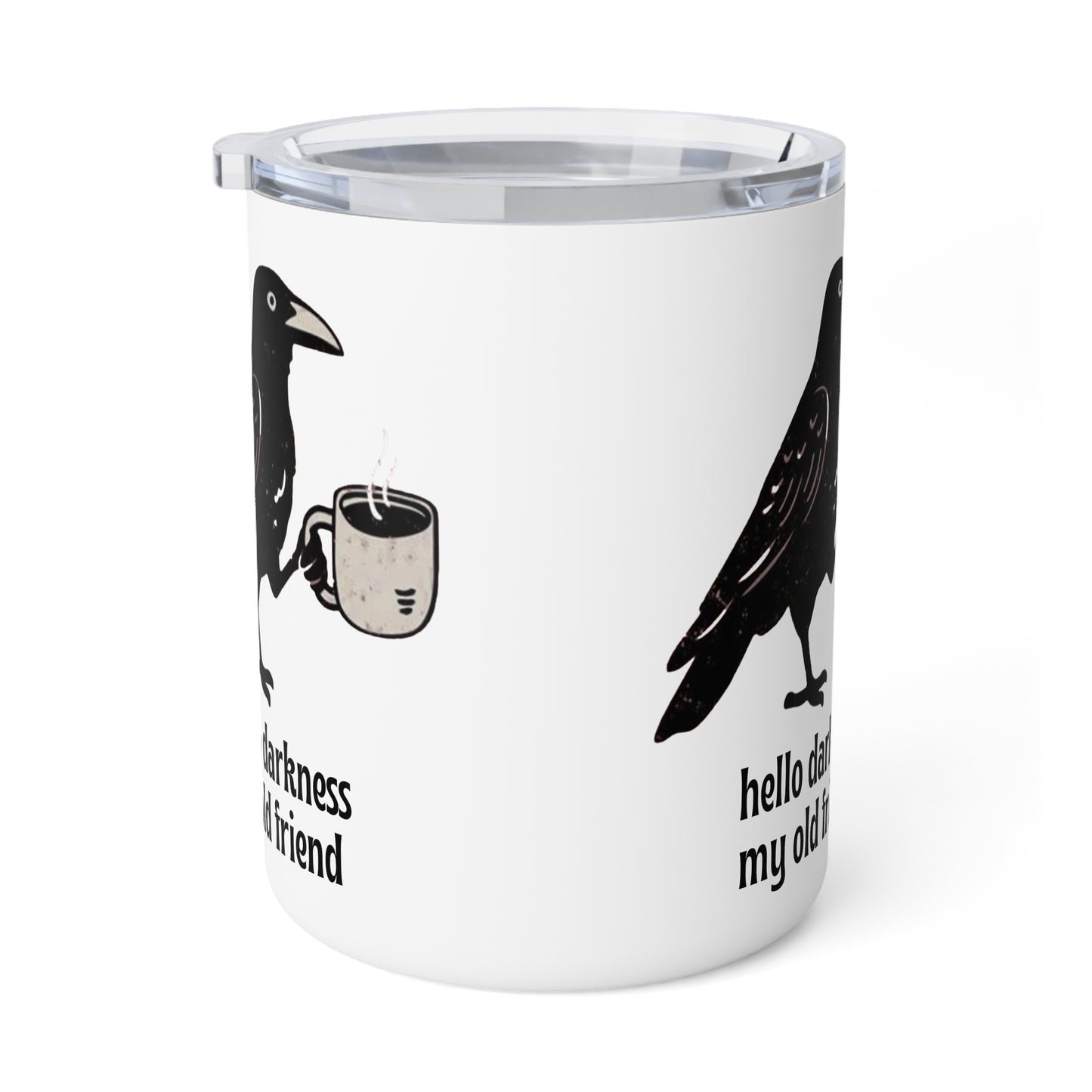 Hello Darkness 10oz Insulated Coffee Mug | Crow Travel Mug