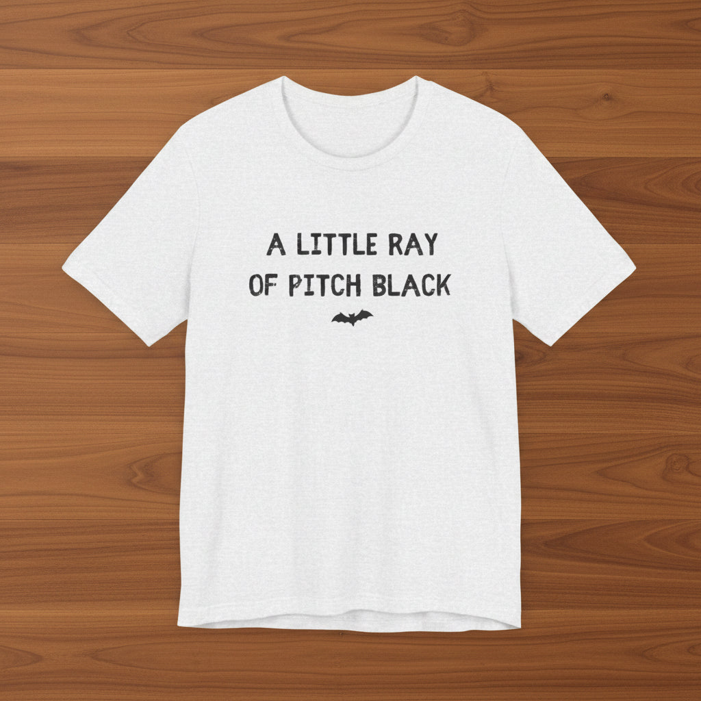 A Little Ray of Pitch Black Tee