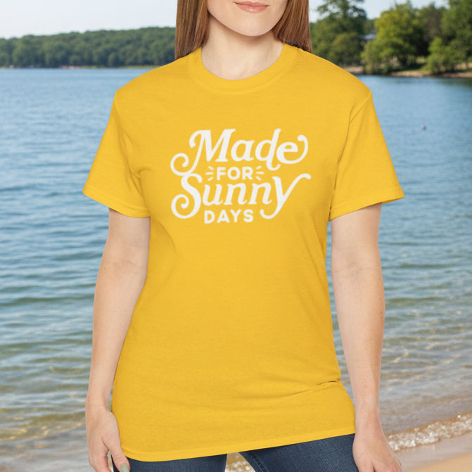 Made for Sunny Days T-Shirt