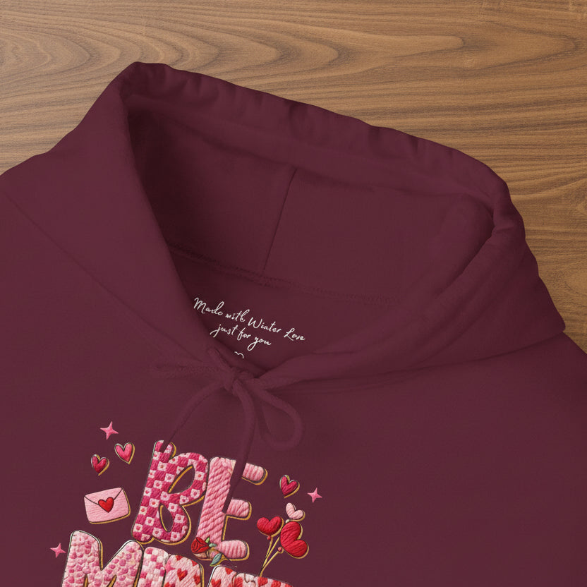 Be Mine Valentine Hoodie