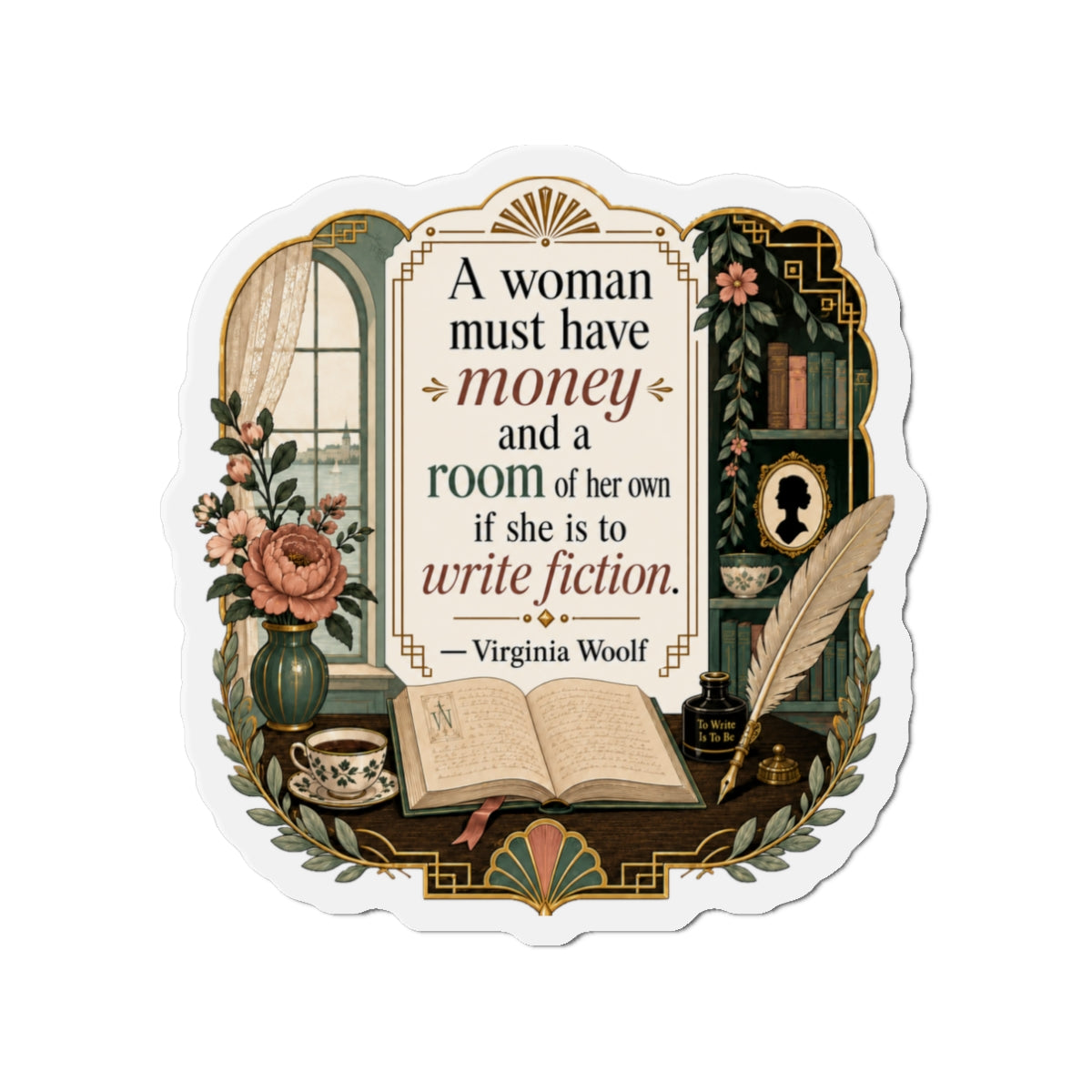Virginia Woolf Quote "A Woman Must Have Money and a Room of Her Own"