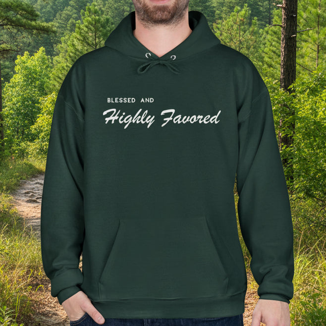 Blessed and Highly Favored Hoodie