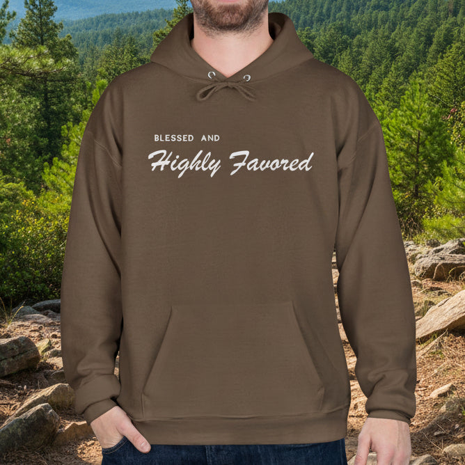 Blessed and Highly Favored Hoodie