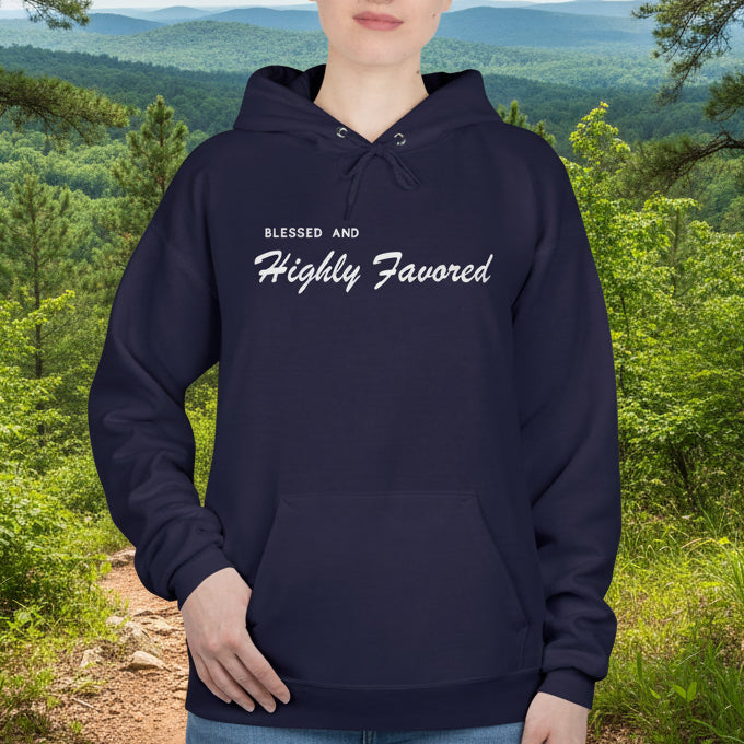 Blessed and Highly Favored Hoodie