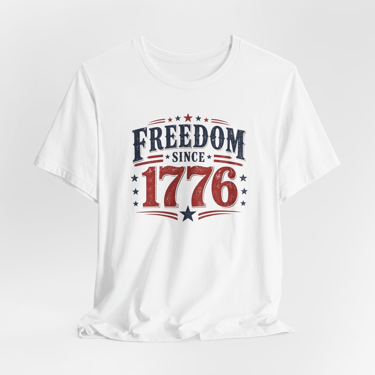 Freedom Since 1776 T-Shirt | Patriotic Independence Day Tee
