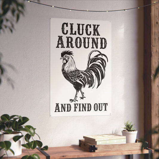 Cluck Around and Find Out Poster | Rooster Farmhouse Wall Art