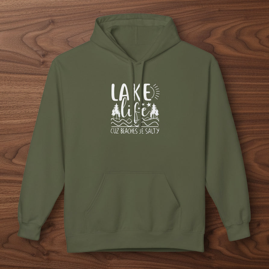 Lake Life Cuz Beaches Be Salty Hoodie
