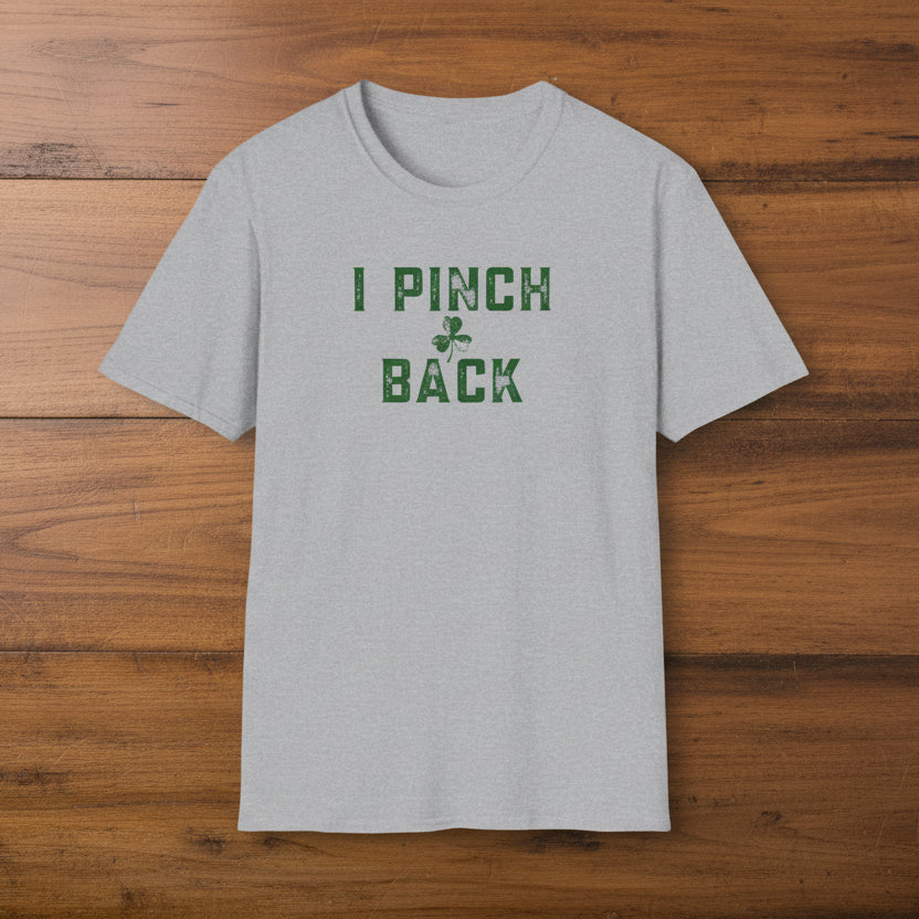 I Pinch Back St. Patrick’s Day T-Shirt