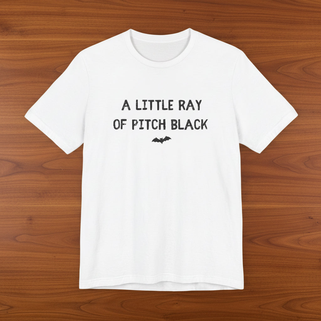A Little Ray of Pitch Black Tee