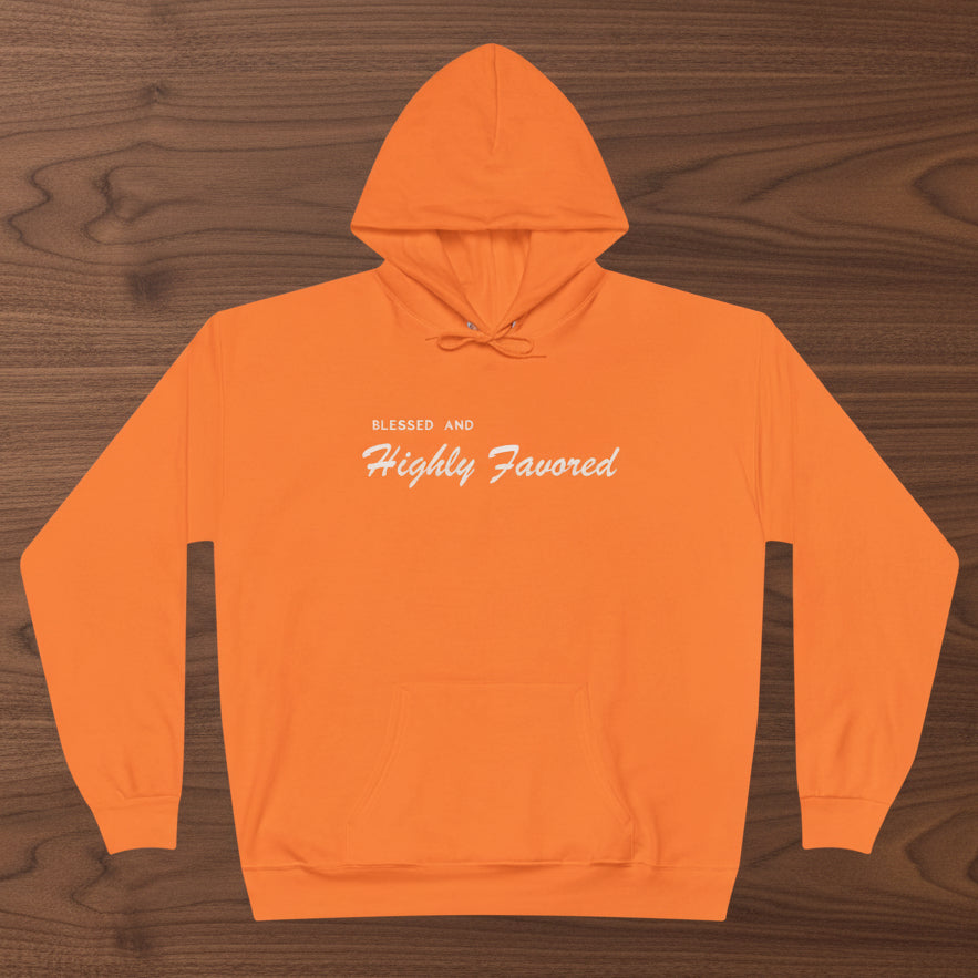 Blessed and Highly Favored Hoodie