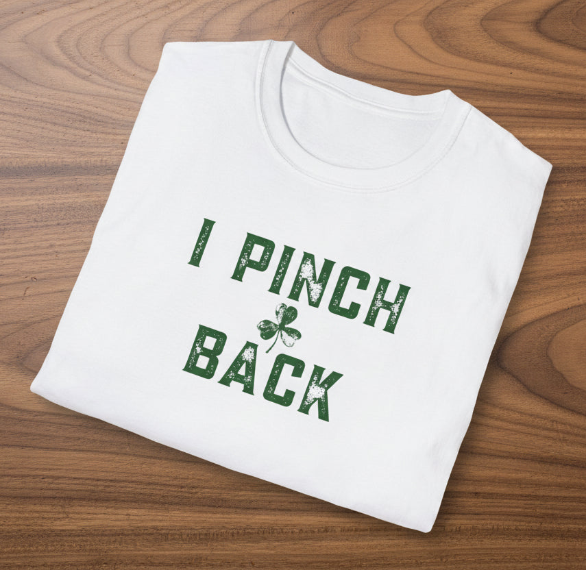 I Pinch Back St. Patrick’s Day T-Shirt
