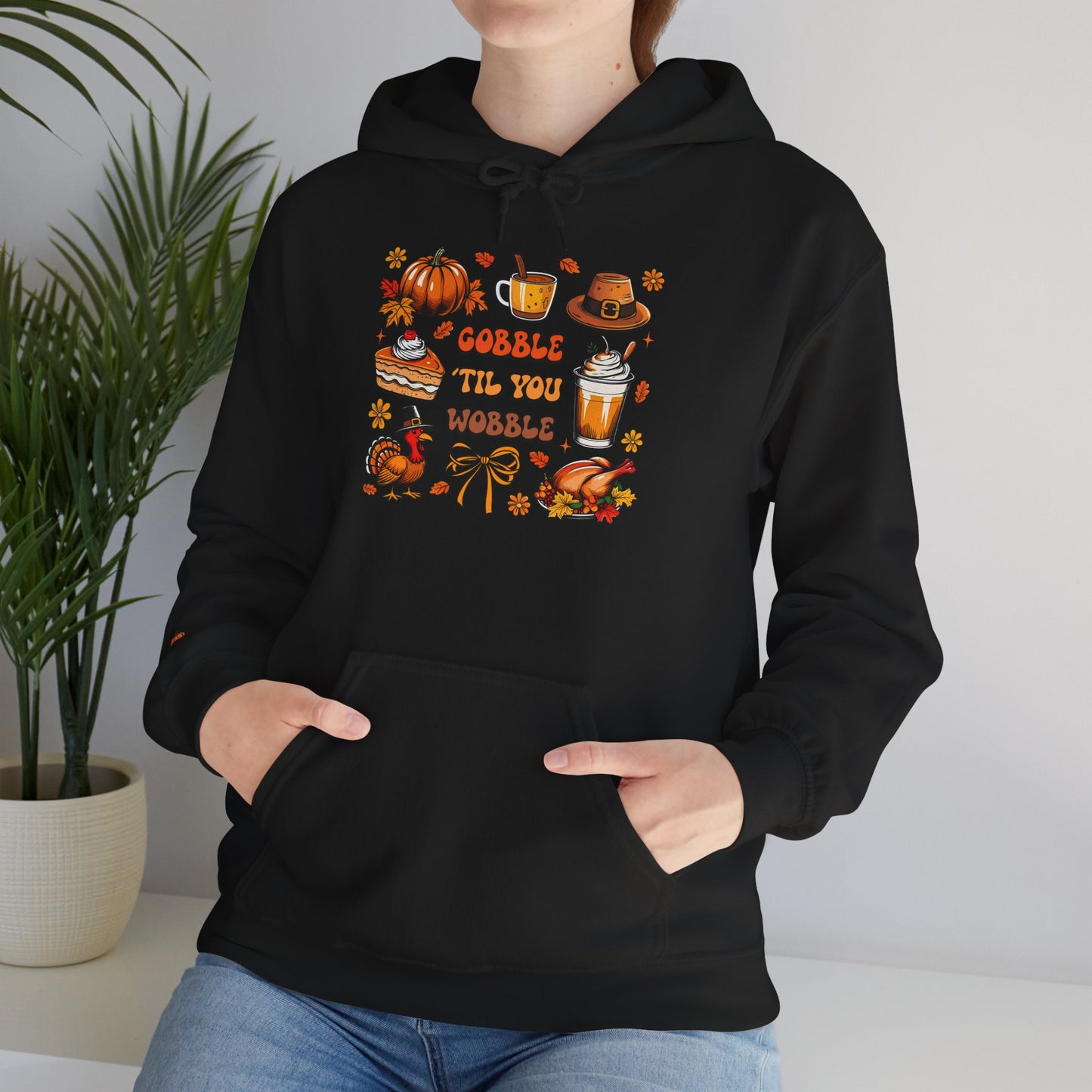 Gobble Till You Wobble Thanksgiving Hoodie
