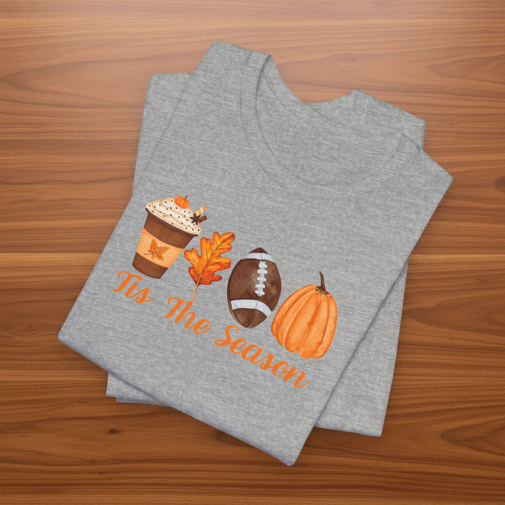 Tis The Season Fall Tshirt