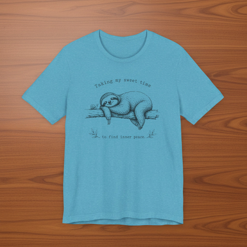 Sloth “Taking My Sweet Time to Find Inner Peace" Tshirt