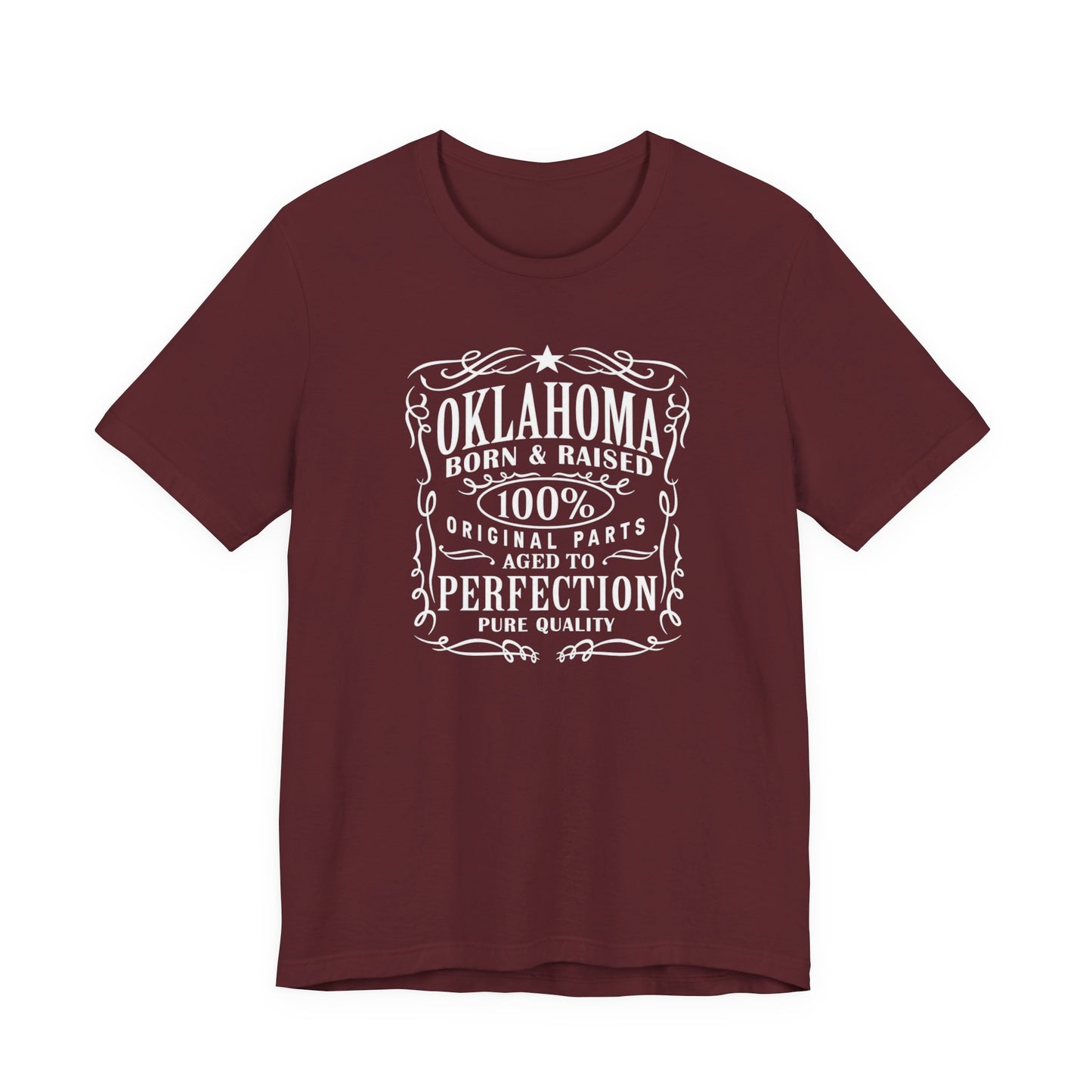 Oklahoma Born & Raised Tee — 100% Original, Aged to Perfection