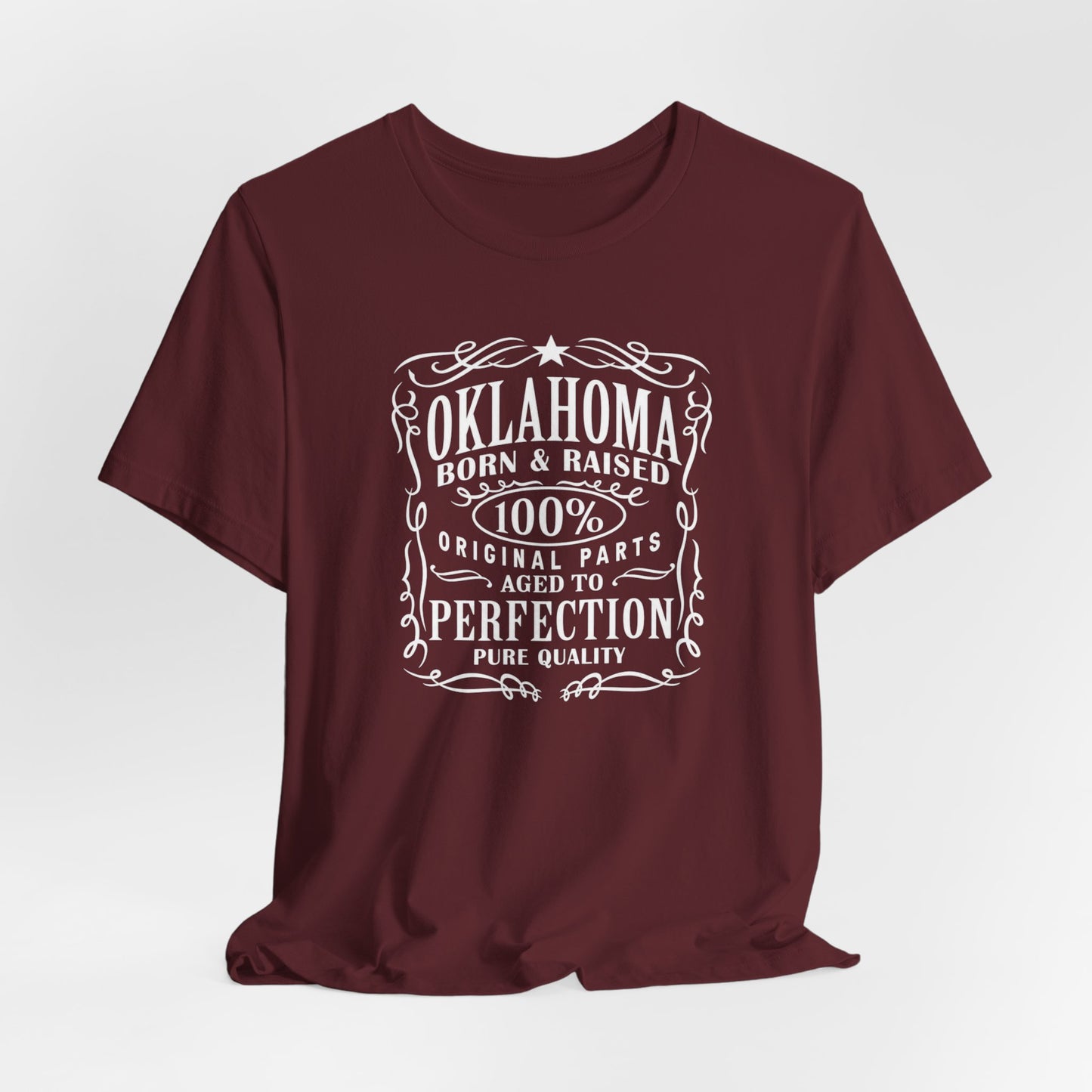 Oklahoma Born & Raised Tee — 100% Original, Aged to Perfection