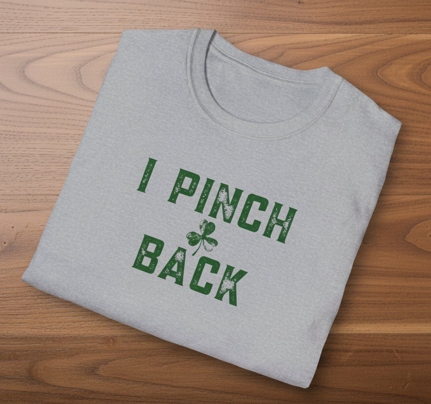 I Pinch Back St. Patrick’s Day T-Shirt