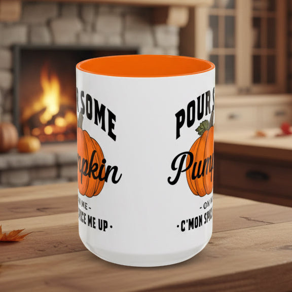 Pour Some Pumpkin on Me Accent Mug