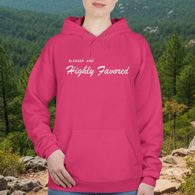 Blessed and Highly Favored Hoodie