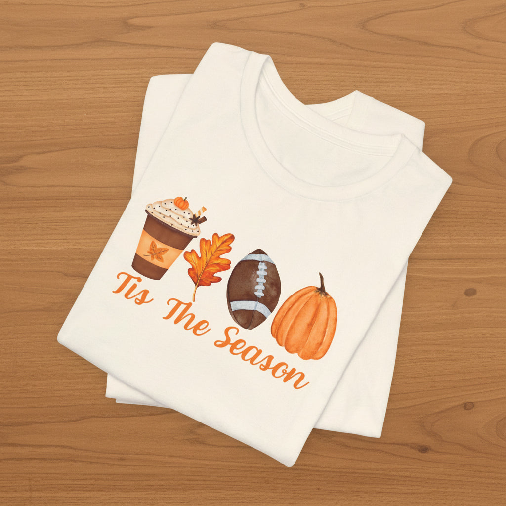 Tis The Season Fall Tshirt