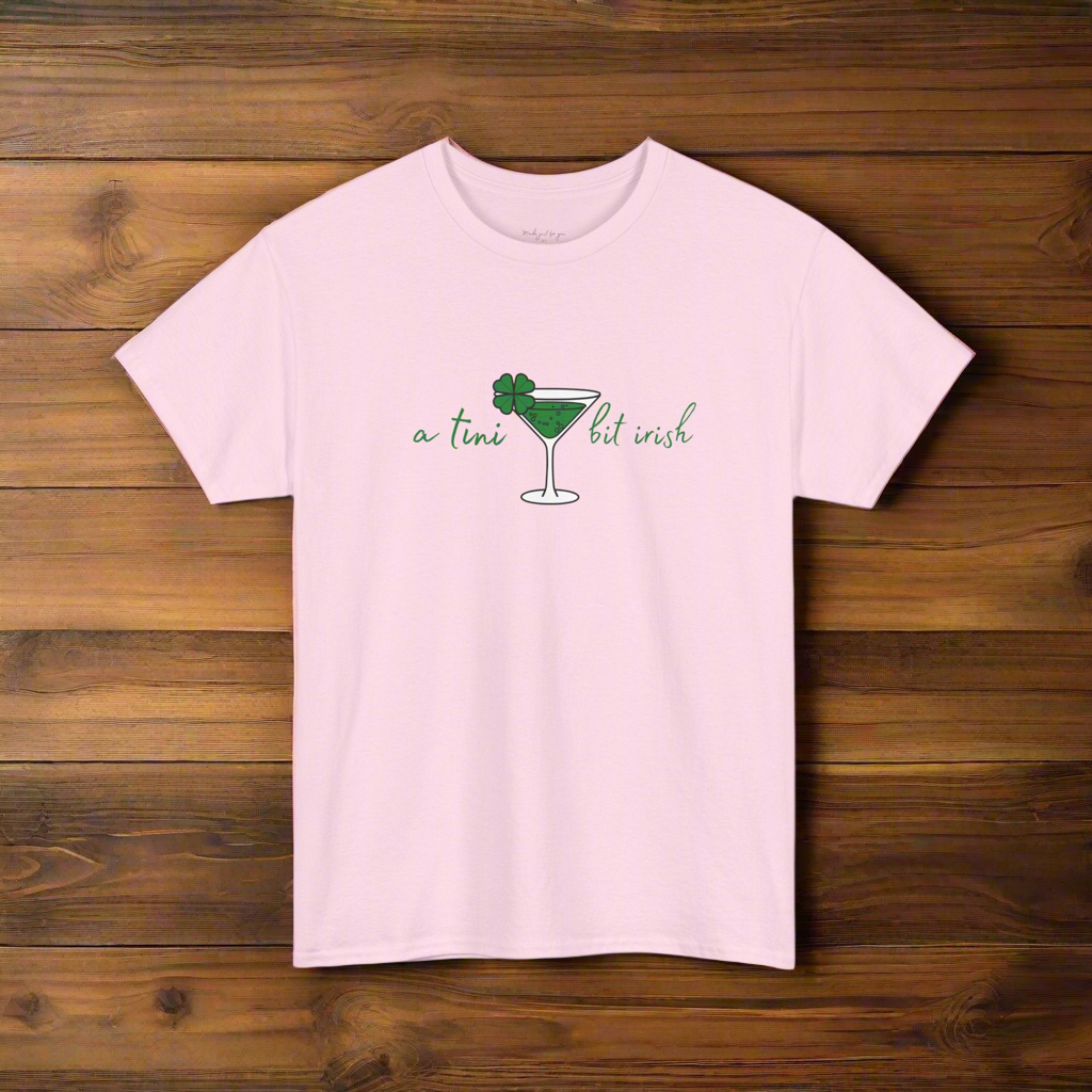 “a tini bit irish” St. Patrick's Day Tee