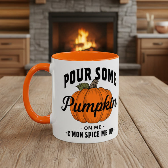 Pour Some Pumpkin on Me Accent Mug