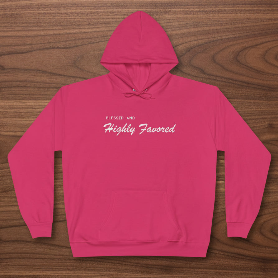 Blessed and Highly Favored Hoodie