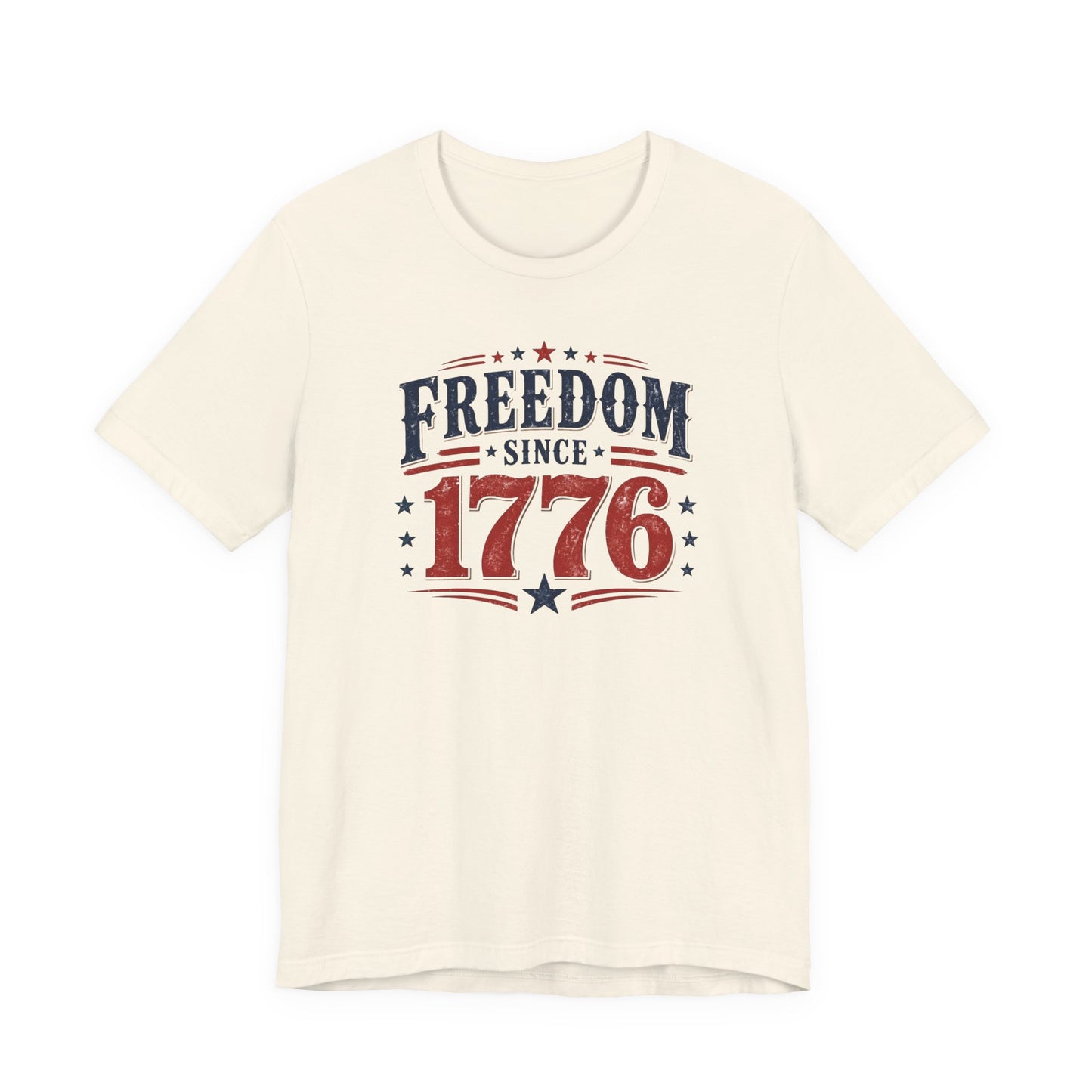 Freedom Since 1776 T-Shirt | Patriotic Independence Day Tee