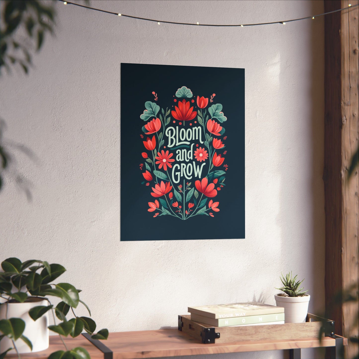 Bloom and Grow Floral Poster