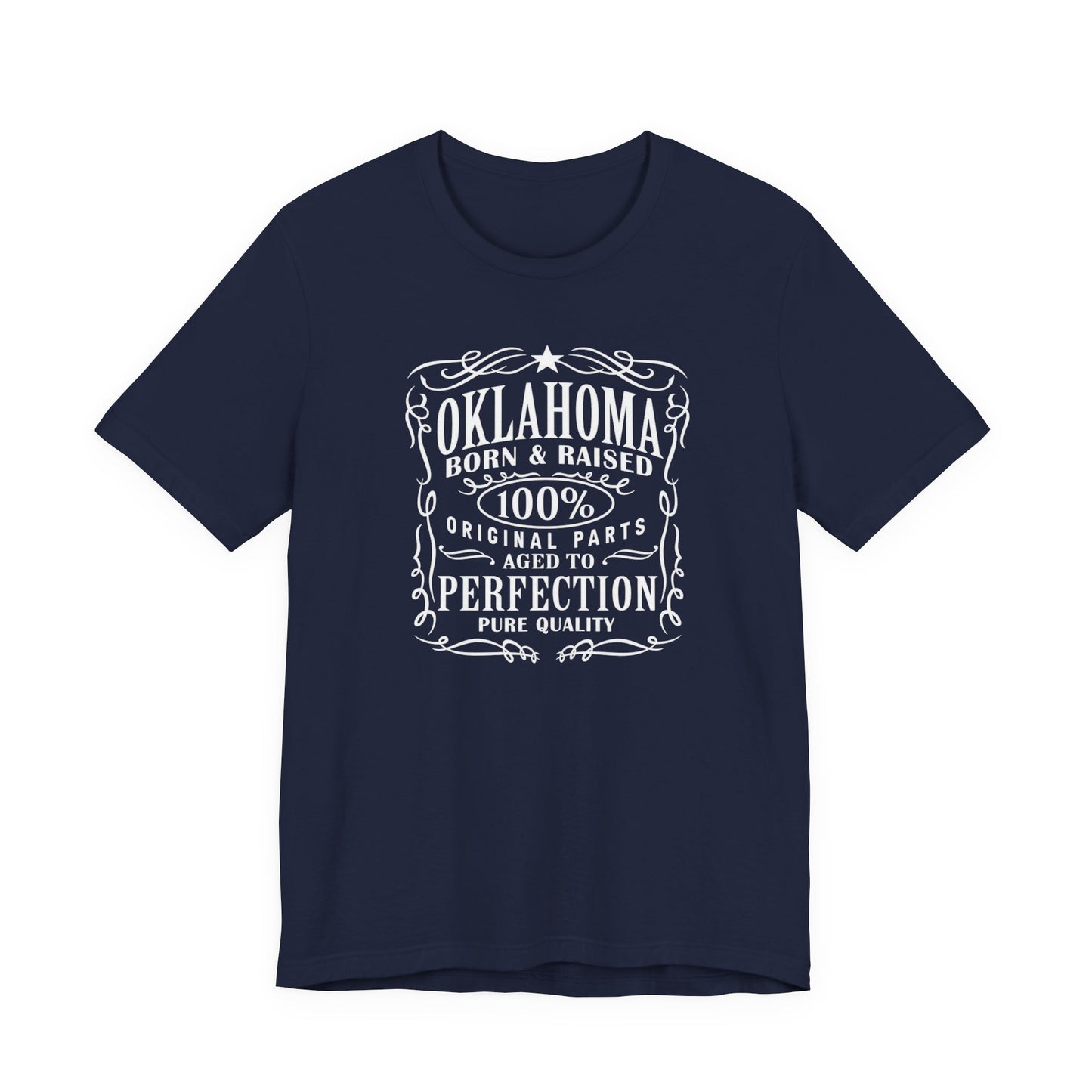 Oklahoma Born & Raised Tee — 100% Original, Aged to Perfection