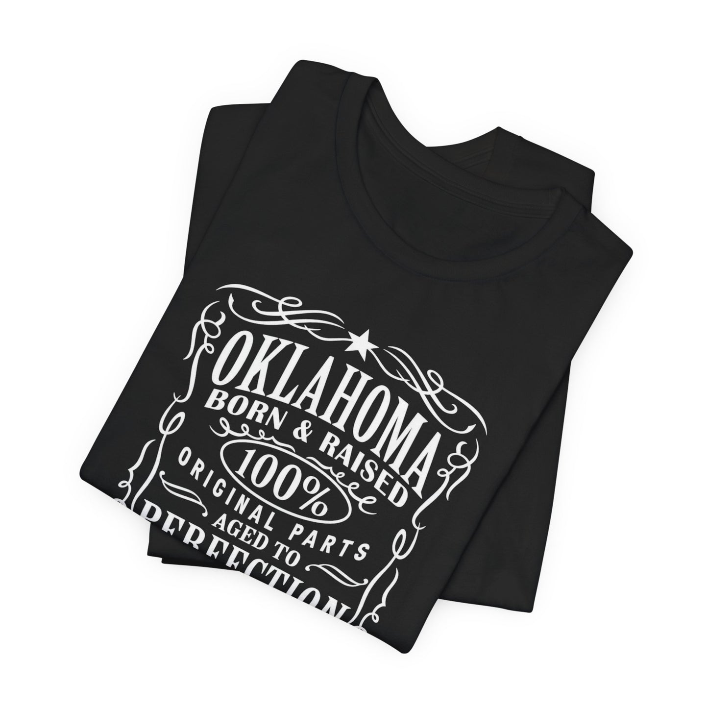 Oklahoma Born & Raised Tee — 100% Original, Aged to Perfection