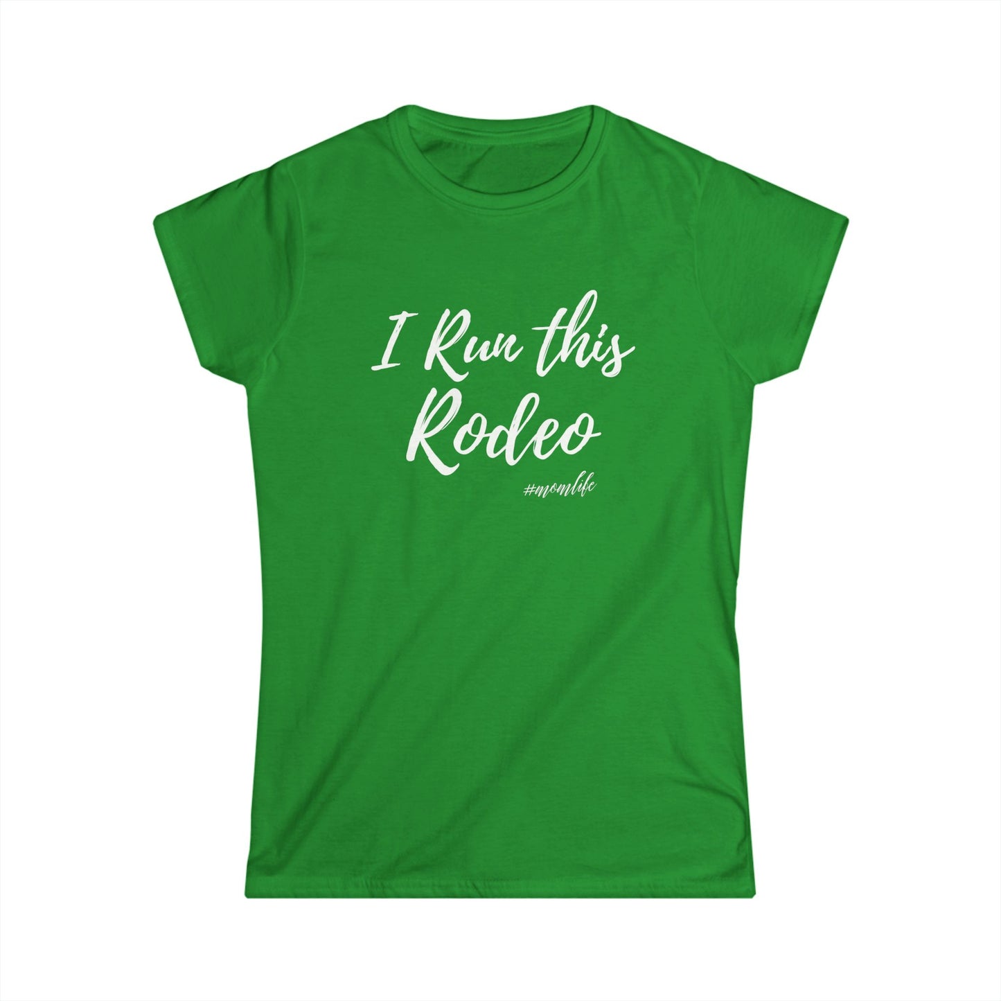 I Run This Rodeo #momlife Tee