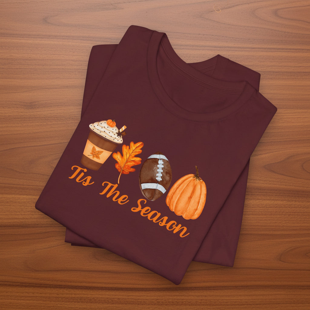 Tis The Season Fall Tshirt