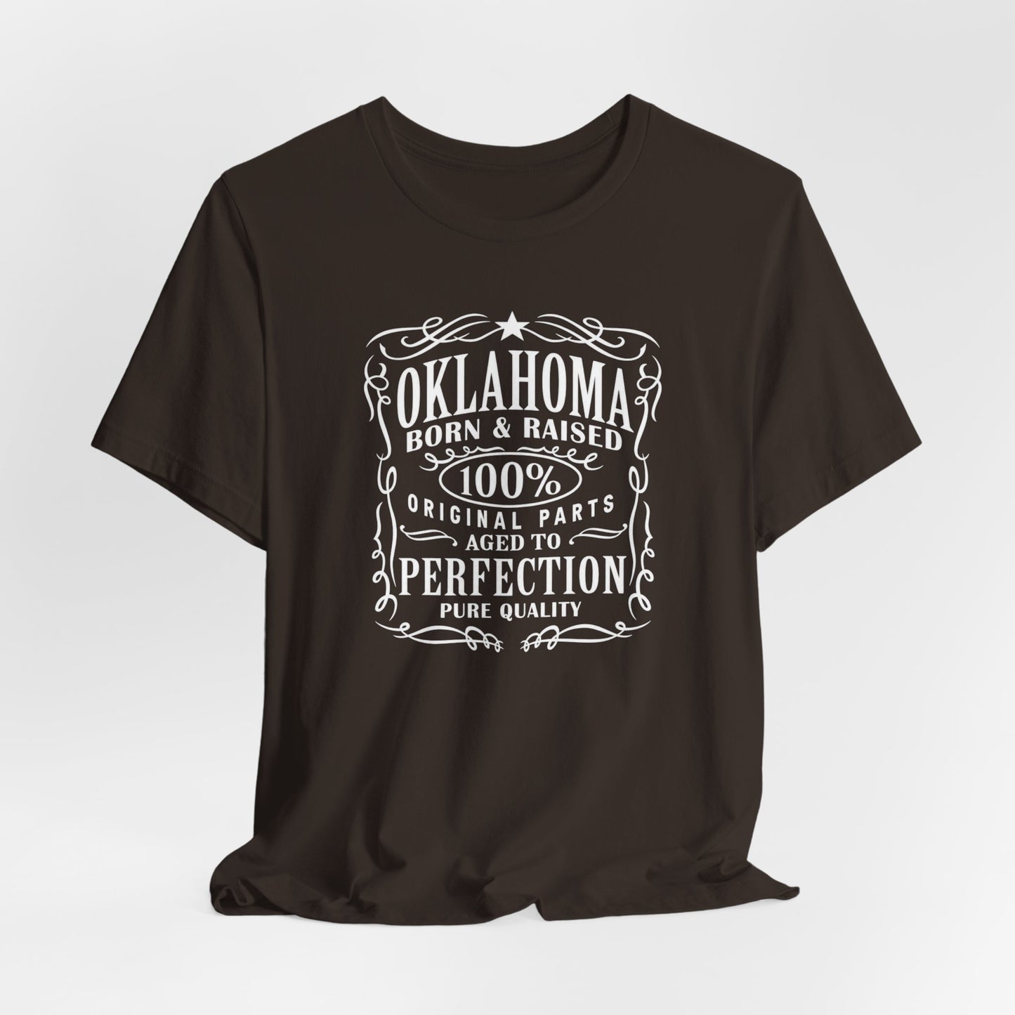 Oklahoma Born & Raised Tee — 100% Original, Aged to Perfection