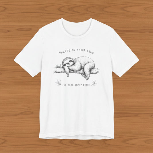 Sloth “Taking My Sweet Time to Find Inner Peace" Tshirt