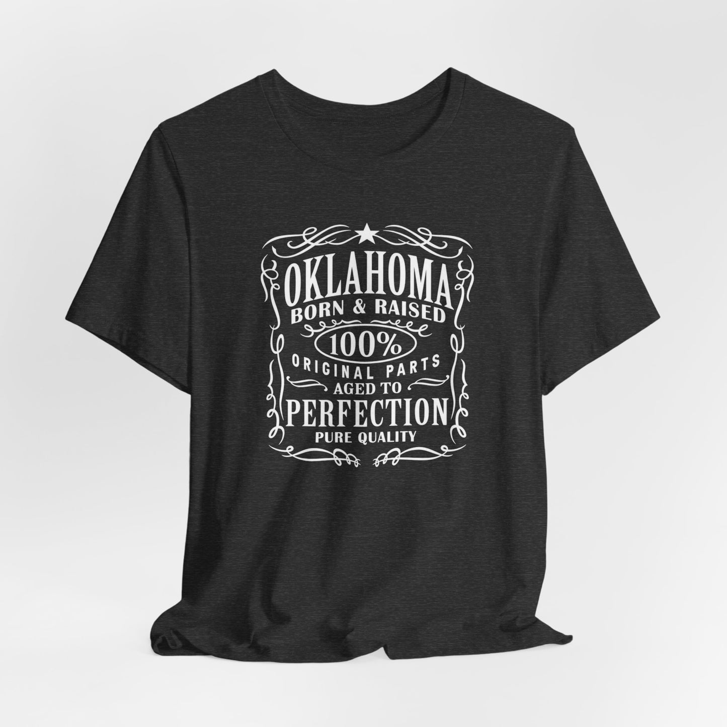Oklahoma Born & Raised Tee — 100% Original, Aged to Perfection