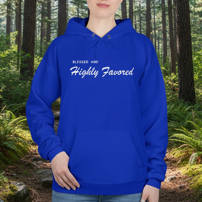 Blessed and Highly Favored Hoodie