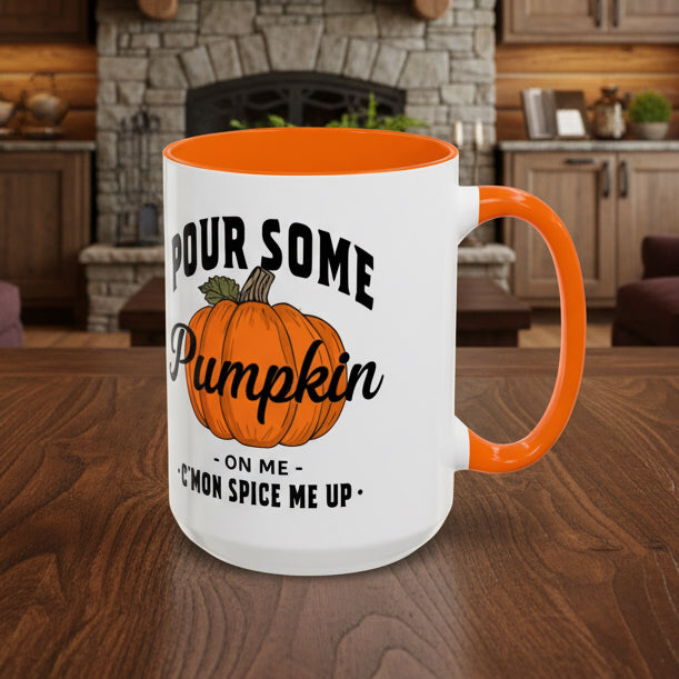 Pour Some Pumpkin on Me Accent Mug