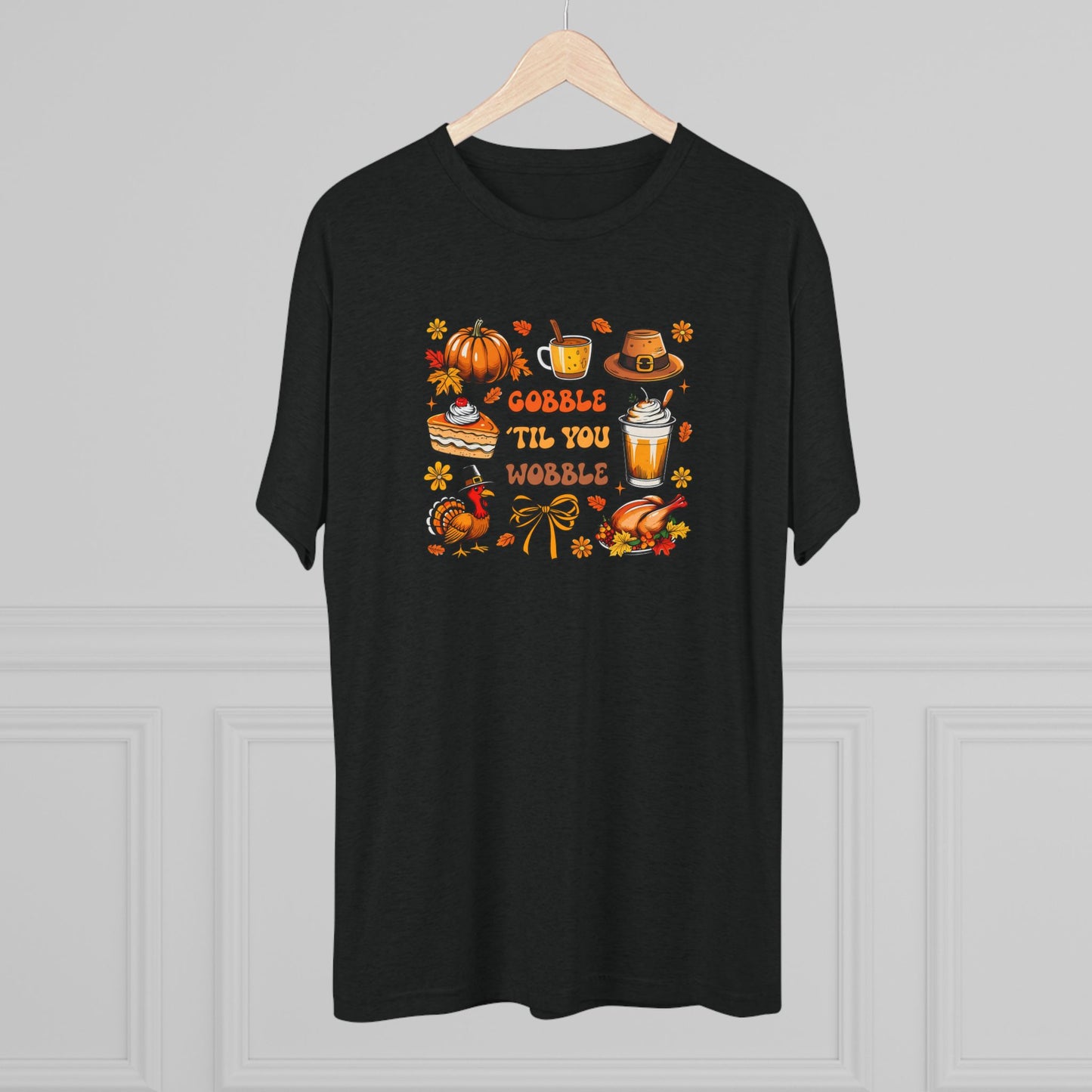 Gobble ’Til You Wobble Thanksgiving T-Shirt